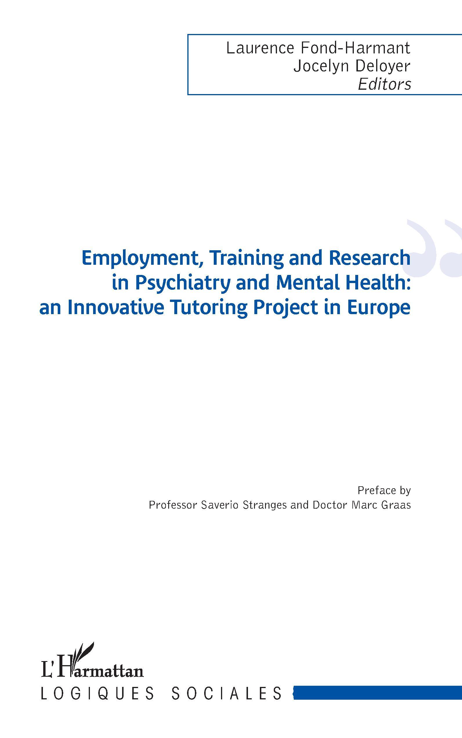 Employment, Training and Research in Psychiatry and Mental Health, an Innovative Tutoring Project in Europe (9782343131276-front-cover)