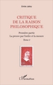 Critique de la raison philosophique, Première partie. La preuve par l'ordre et la mesure - Tome 1 (9782343109176-front-cover)