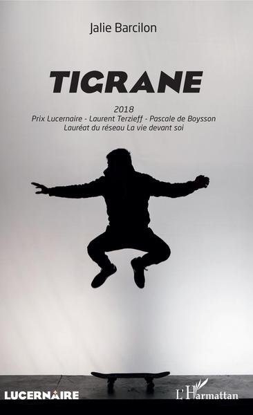 Tigrane, 2018 Prix Lucernaire Terzieff - Pascale de Boysson - Lauréat du réseauLa vie devant soi (9782343178899-front-cover)