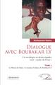 Dialogue avec Boubakar Ly Tome 1, Un sociologue au destin singulier ou le "Mythe du Fouta" - Le Plateau de Dakar : le royaume d' (9782343180526-front-cover)
