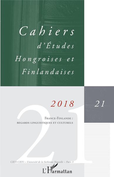 Cahiers d'Etudes hongroises et finlandaises, France - Finlande : regards linguistiques et culturels (9782343151366-front-cover)