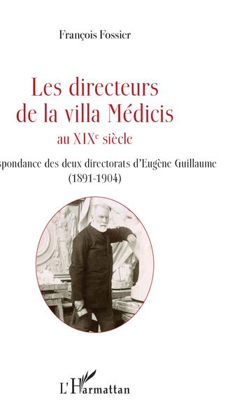 Directeurs de la villa Médicis au XIXe siècle (9782343147178-front-cover)