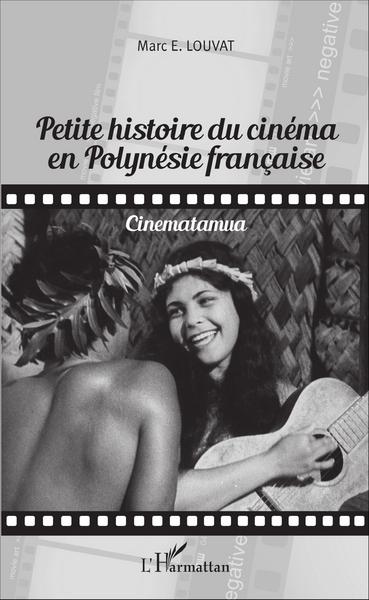 Petite histoire du cinéma en Polynésie française, Cinematamua (9782343103556-front-cover)
