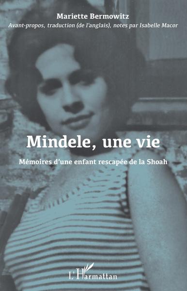 Mindele, une vie, Mémoires d'une enfant rescapée de la Shoah (9782343192420-front-cover)