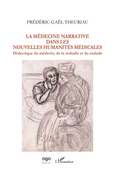 La médecine narrative dans les nouvelles humanités médicales, Dialectique du médecin, de la maladie et du malade (9782343170053-front-cover)