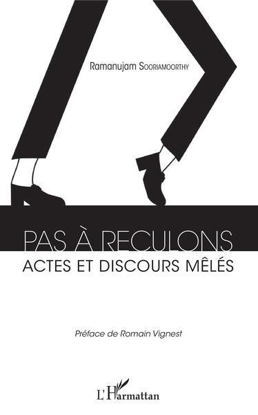Pas à reculons, Actes et discours mêlés (9782343139470-front-cover)