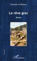Le rêve grec, Roman (9782343104546-front-cover)