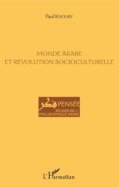 Monde arabe et révolution socioculturelle (9782343167121-front-cover)
