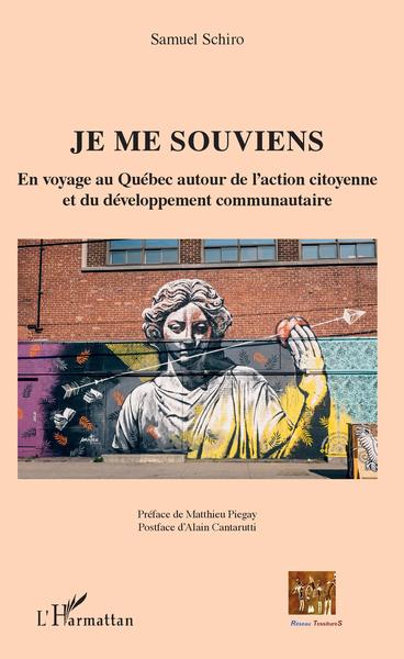 Je me souviens, En voyage au Québec autour de l'action citoyenne et du développement communautaire (9782343185651-front-cover)