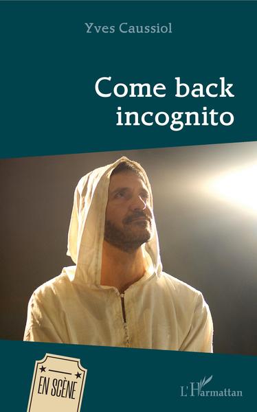 Come back incognito (9782343171265-front-cover)