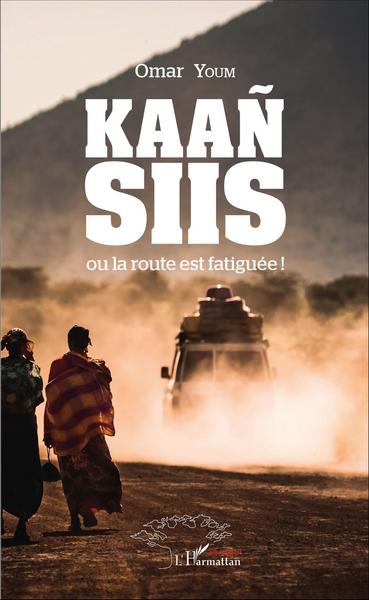 Kaan Siis, ou la route est fatiguée ! (9782343106960-front-cover)