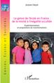 Le genre de l'école en France : de la mixité à l'inégalité occultée, Expérimentations et propositions de de transformations (9782343189444-front-cover)