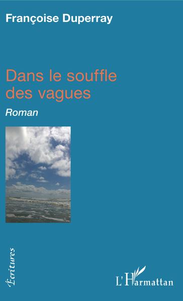 Dans le souffle des vagues, Roman (9782343131313-front-cover)