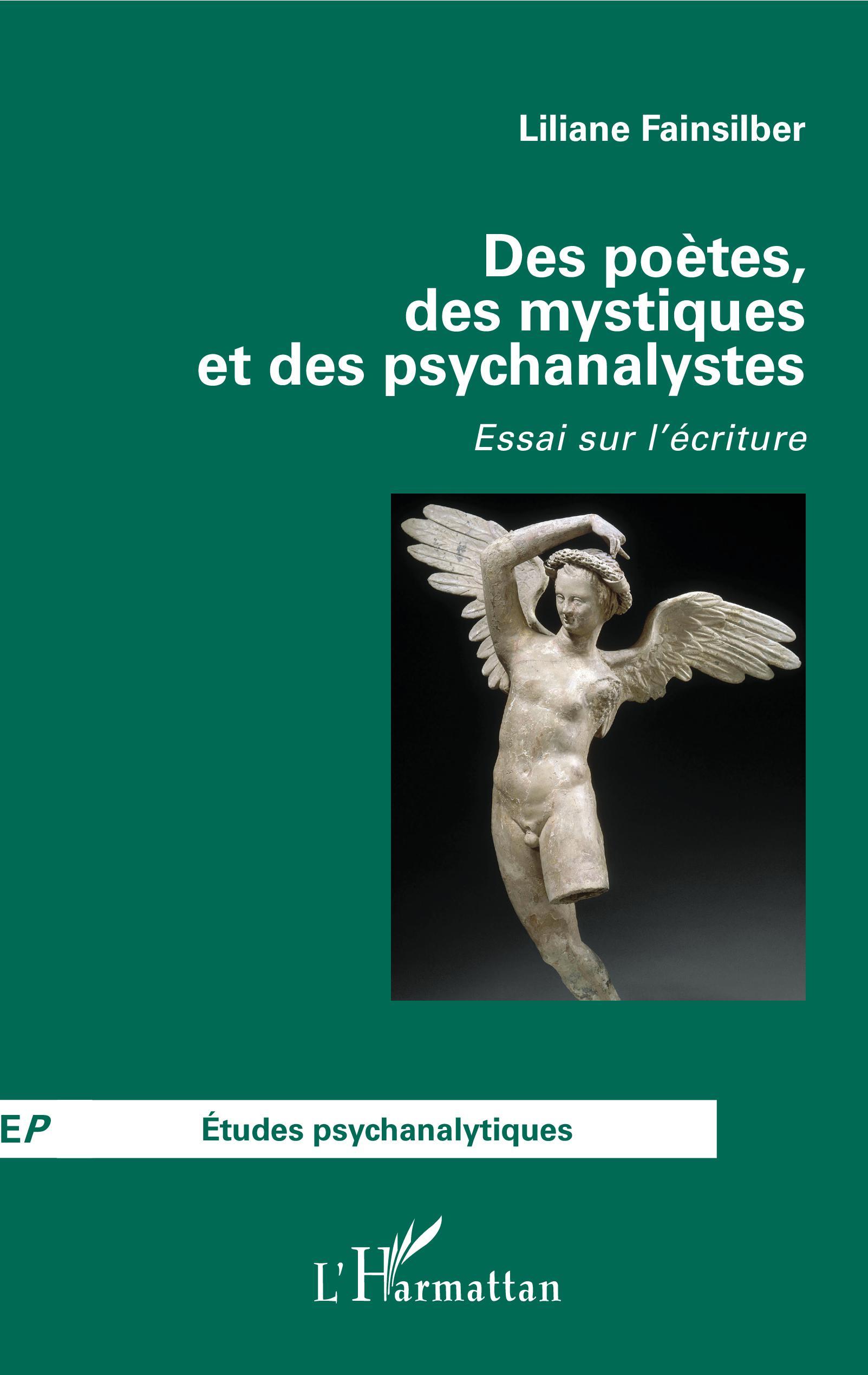 Des poètes, des mystiques et des psychanalystes, Essai sur l'écriture (9782343185842-front-cover)