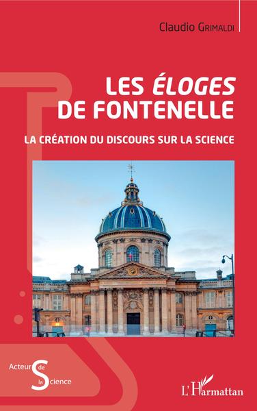 LesÉloges de Fontenelle, La création du discours sur la science (9782343198019-front-cover)