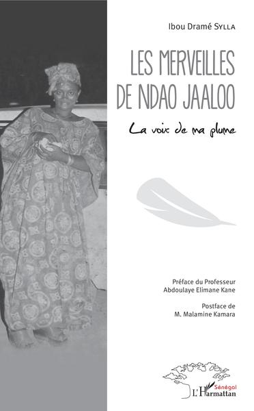 Les merveilles de Ndao Jaaloo, La voix de ma plume (9782343143538-front-cover)