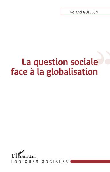 La question sociale face à la globalisation (9782343185521-front-cover)