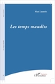 Les temps maudits (9782343119311-front-cover)