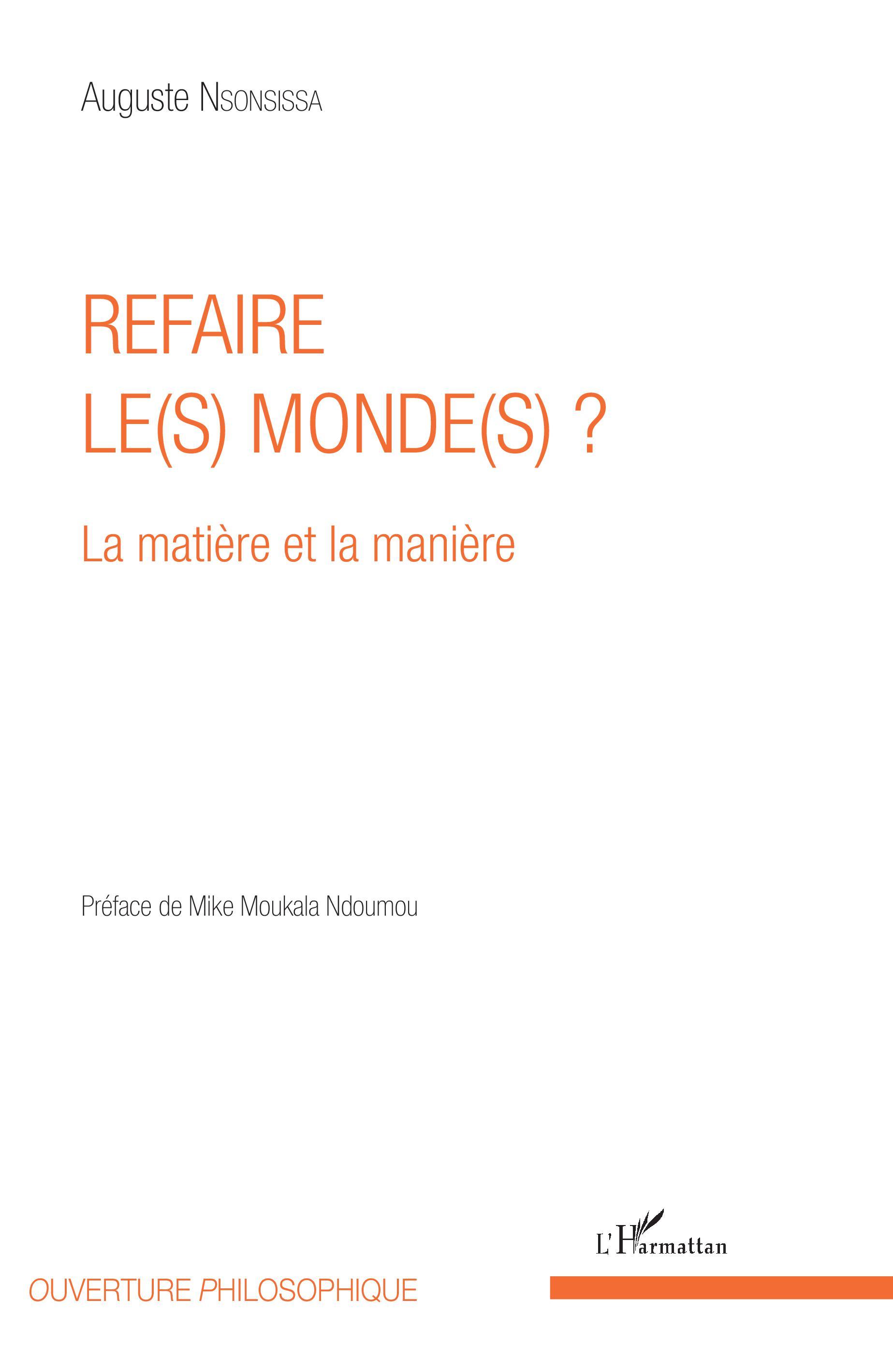 Refaire le(s) monde(s) ?, La matière et la manière (9782343145808-front-cover)