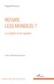 Refaire le(s) monde(s) ?, La matière et la manière (9782343145808-front-cover)