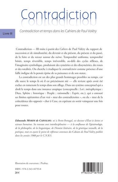 Contradiction, Livre III - Contradiction et temps dans les Cahiers de Paul Valéry (9782343187938-back-cover)