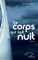 Ce corps qui fait nuit, Poèmes (9782343111674-front-cover)