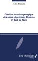 Essai socio-anthropologique des noms et prénoms Akposso et Ewe au Togo (9782343122854-front-cover)