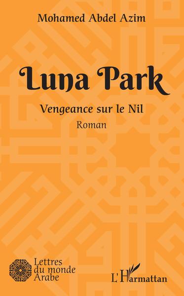 Luna Park, Vengeance sur le Nil - Roman (9782343192192-front-cover)