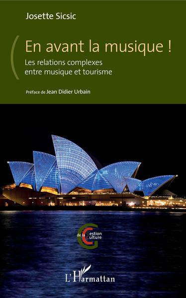 En avant la musique !, Les relations complexes entre musique et tourisme (9782343144030-front-cover)