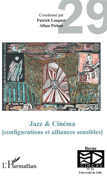 Cahiers du CIRCAV, Jazz & Cinéma (configurations et alliances sensibles) (9782343198798-front-cover)