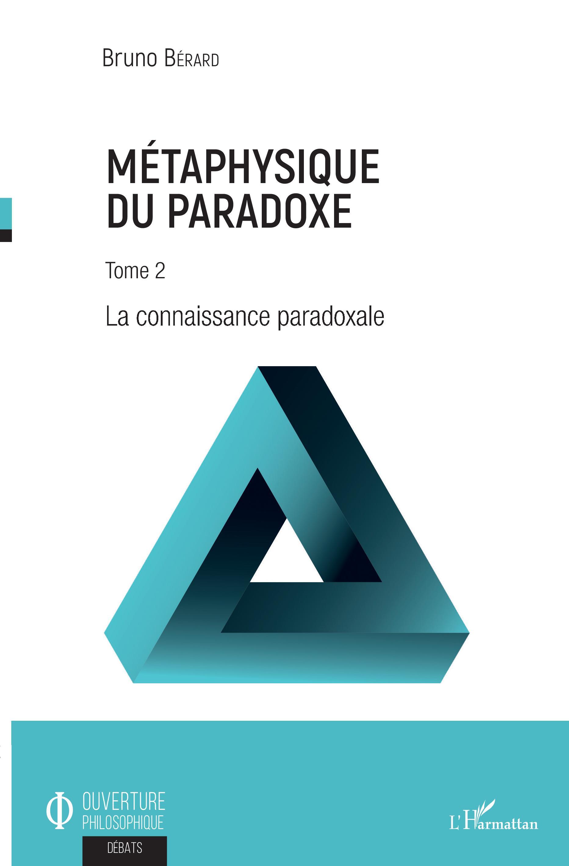 Métaphysique du paradoxe, Tome 2 - La connaissance paradoxale (9782343185477-front-cover)