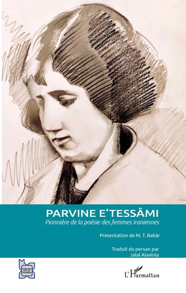 Parvine E'tessâmi, Pionnière de la poésie des femmes iraniennes (9782343188072-front-cover)