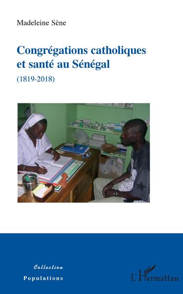 Congrégations catholiques et santé au Sénégal (1819-2018) (9782343160139-front-cover)