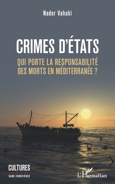 Crimes d'États, Qui porte la responsabilité des morts en Méditerranée ? (9782343179605-front-cover)