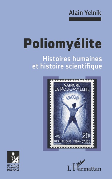 Poliomyélite, Histoires humaines et histoire scientifique (9782343194240-front-cover)