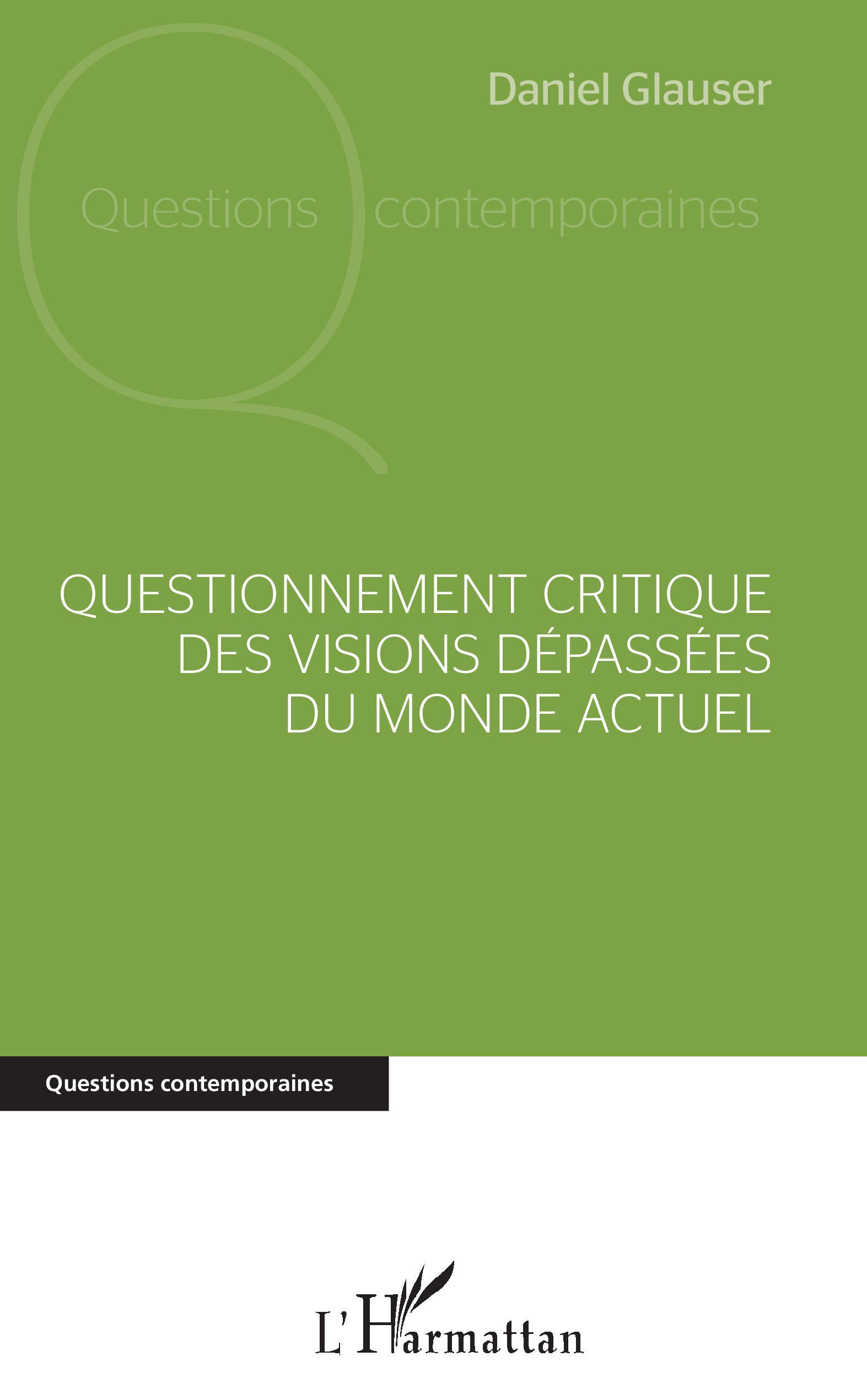 Questionnement critique des visions dépassées du monde actuel (9782343180533-front-cover)