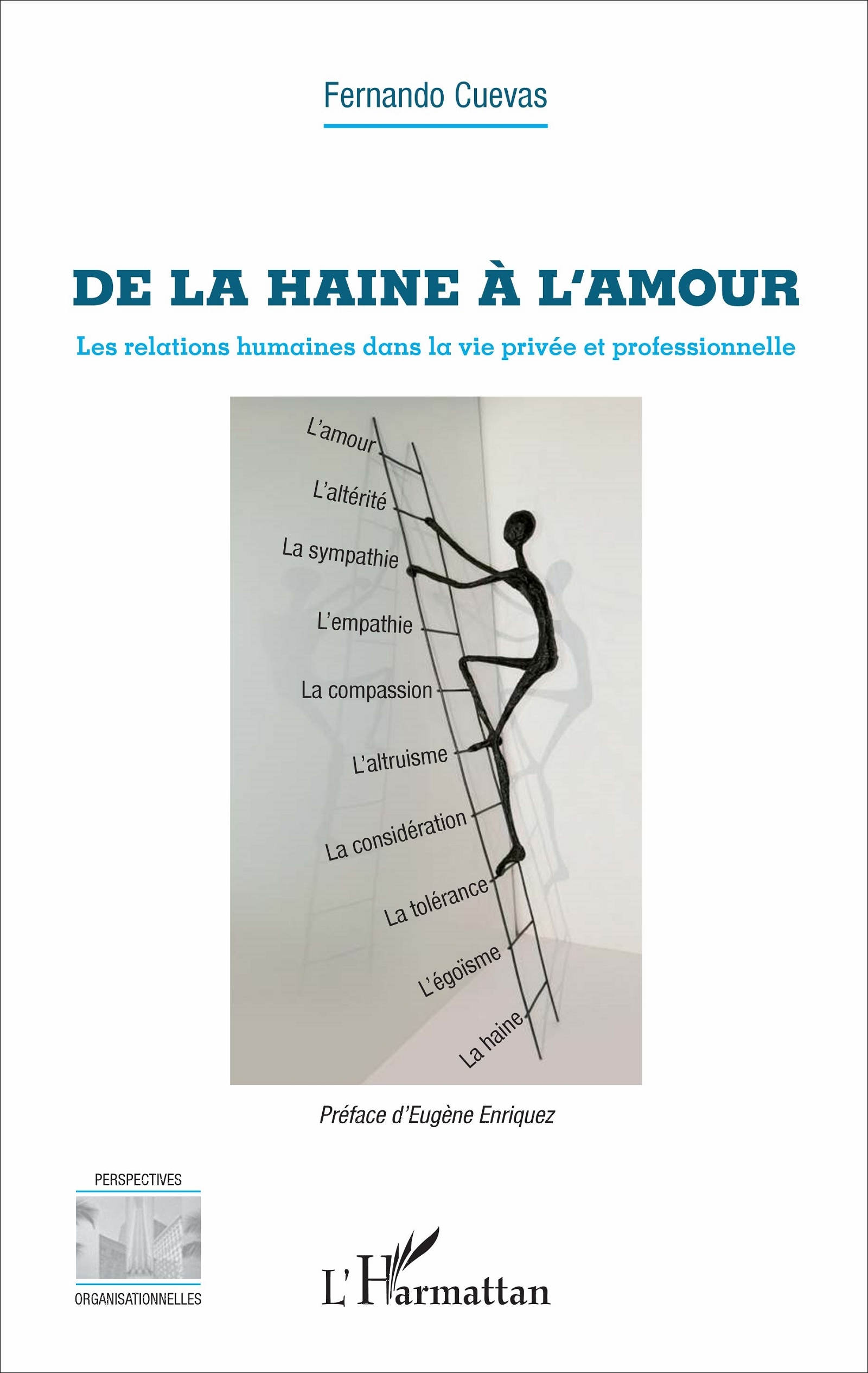 De la haine à l'amour, Les relations humaines dans la vie privée et professionnelle (9782343111070-front-cover)