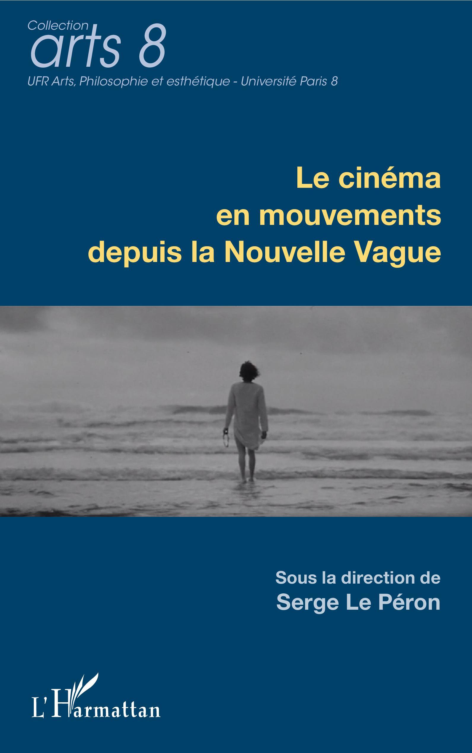 Le cinéma en mouvements depuis la Nouvelle Vague (9782343108131-front-cover)