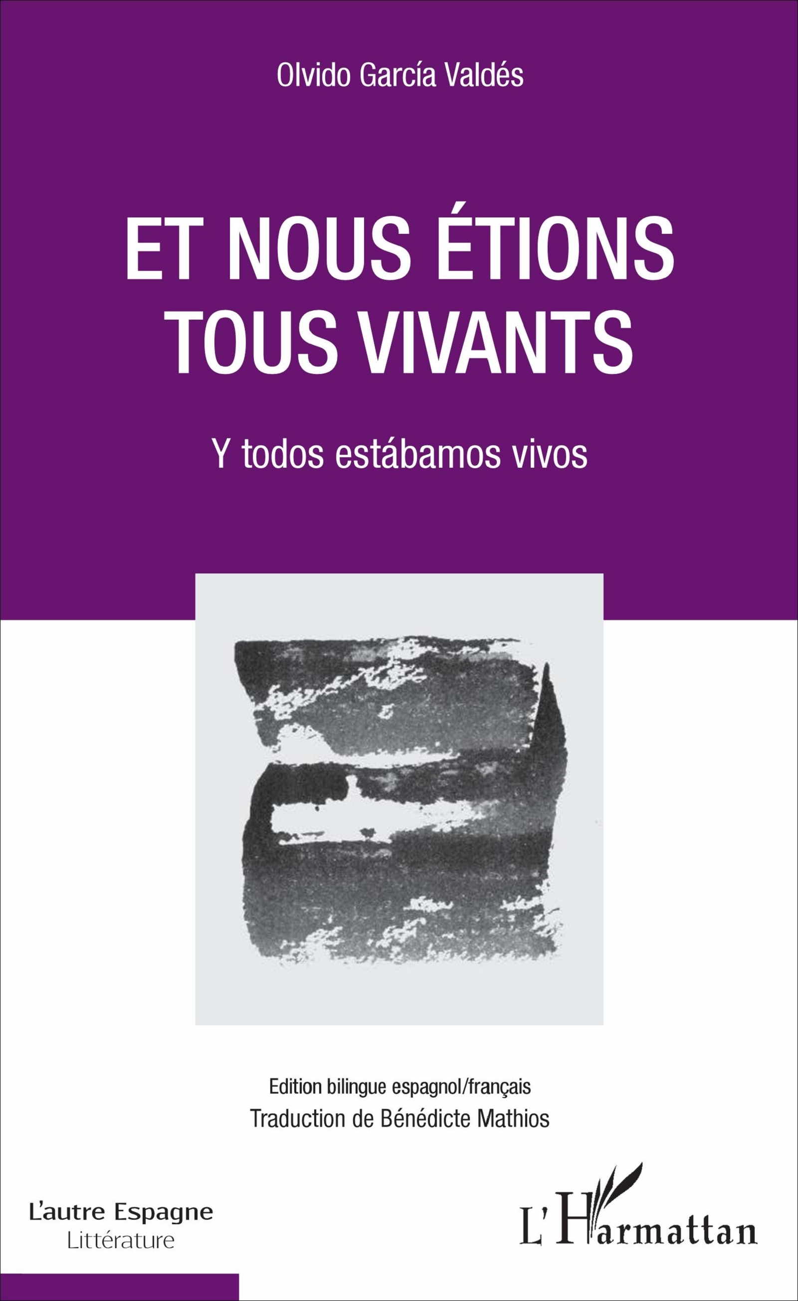 Et nous étions tous vivants, Y todos estabamos vivos (9782343112138-front-cover)