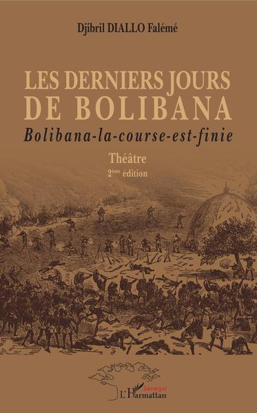 Les derniers jours de Bolibana, Bolibana-la-course-est-finie - Theâtre 2ème édition (9782343155647-front-cover)