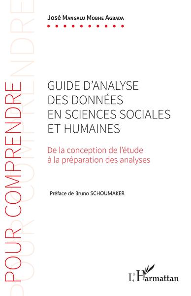Guide d'analyse des données en sciences sociales et humaines, De la conception de l'étude à la préparation des analyses (9782343176871-front-cover)
