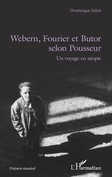Webern, Fourier et Butor selon Pousseur, Un voyage en utopie (9782343169255-front-cover)