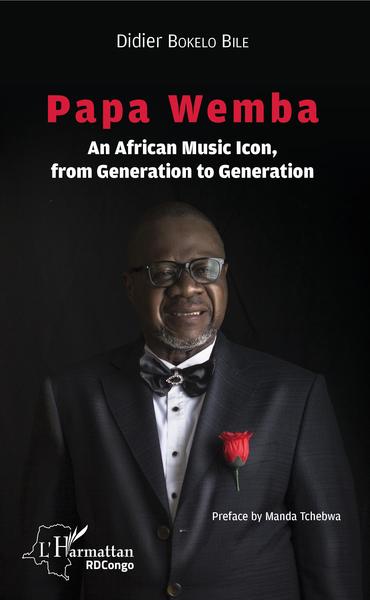 Papa Wemba an African Music Icon, from Generation to Generation (9782343179759-front-cover)