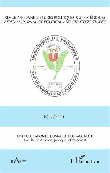 Revue Africaine d'Etudes Politiques et Stratégiques, Revu africaine n°2 / 2016 d'études politiques & stratégiques (9782343104096-front-cover)