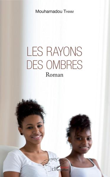 Les rayons des ombres, Roman (9782343164748-front-cover)