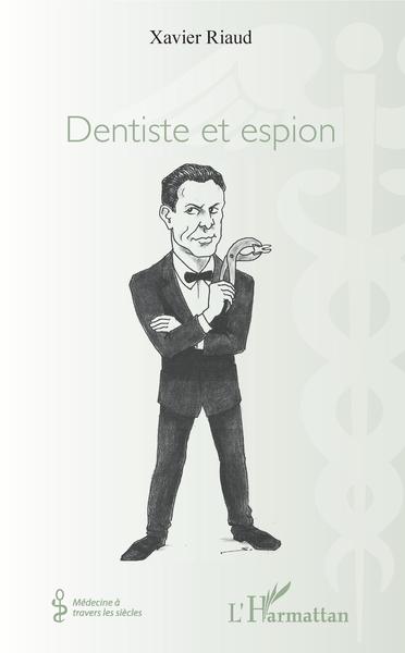 Dentiste et espion (9782343139937-front-cover)