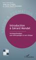 Introduction à Gérard Mendel, Sociopsychanalyse, une anthropologie et une clinique (9782343140391-front-cover)