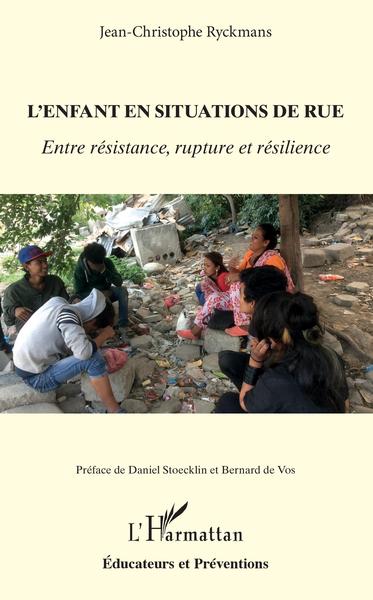 L'enfant en situation de rue, Entre résistance, rupture et résilience (9782343187686-front-cover)