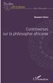 Controverses sur la philosophie africaine (9782343151687-front-cover)