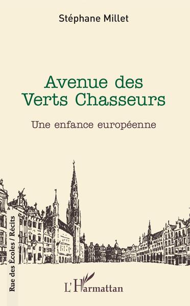 Avenue des Verts Chasseurs, Une enfance européenne (9782343143712-front-cover)